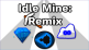 Idle Mine Remix