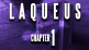 Laqueus Escape Chapter I