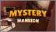 Mystery Mansion Puzzle Escape