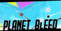 Geometry Dash Planet Bleed