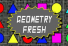 Geometry Fresh 