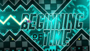 Geometry Dash Beginning of Time