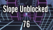 Slope Unblocked 76
