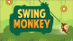 Swing Monkey